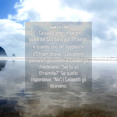 Picture 04 - Giudici 12:5 RIV - E i Galaaditi intercettarono i guadi del Giordano - Bible Verse Picture