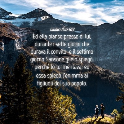 Picture 04 - Giudici 14:17 RIV - Ed ella pianse presso di lui, durante i sette - Bible Verse Picture