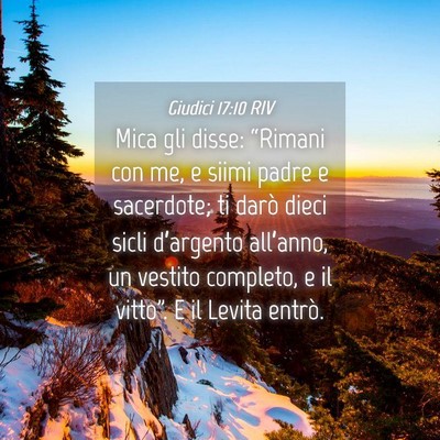 Picture 04 - Giudici 17:10 RIV - Mica gli disse: “Rimani con me, e siimi padre e - Bible Verse Picture