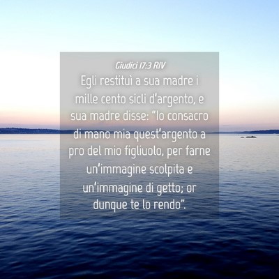 Picture 04 - Giudici 17:3 RIV - Egli restituì a sua madre i mille cento sicli - Bible Verse Picture