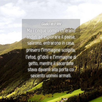 Picture 04 - Giudici 18:17 RIV - Ma i cinque uomini ch’erano andati ad esplorare - Bible Verse Picture