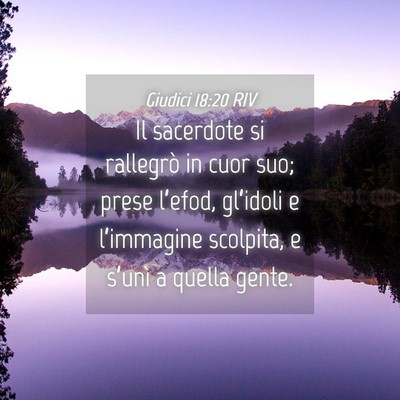 Picture 04 - Giudici 18:20 RIV - Il sacerdote si rallegrò in cuor suo; prese - Bible Verse Picture