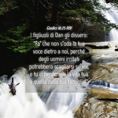 Picture 04 - Giudici 18:25 RIV - I figliuoli di Dan gli dissero: “Fa’ che non - Bible Verse Picture