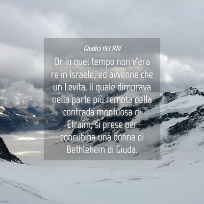 Picture 04 - Giudici 19:1 RIV - Or in quel tempo non v’era re in Israele; ed - Bible Verse Picture