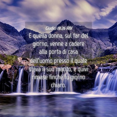 Picture 04 - Giudici 19:26 RIV - E quella donna, sul far del giorno, venne a - Bible Verse Picture