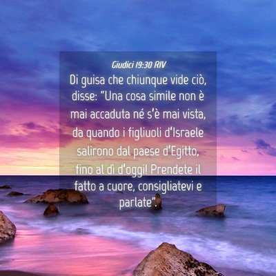Picture 04 - Giudici 19:30 RIV - Di guisa che chiunque vide ciò, disse: “Una - Bible Verse Picture