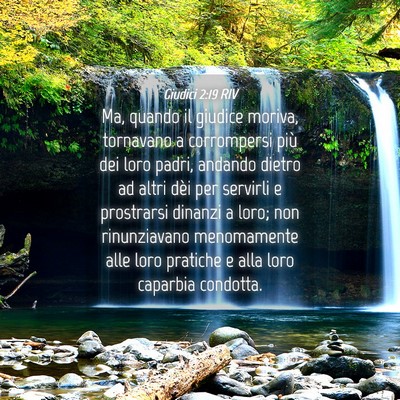 Picture 04 - Giudici 2:19 RIV - Ma, quando il giudice moriva, tornavano a - Bible Verse Picture
