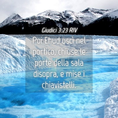 Picture 04 - Giudici 3:23 RIV - Poi Ehud uscì nel portico, chiuse le porte della - Bible Verse Picture