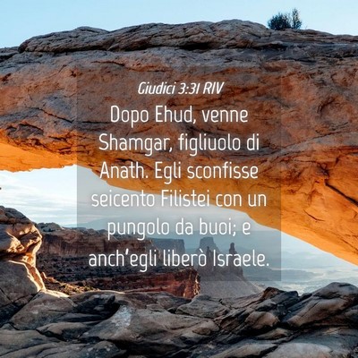 Picture 04 - Giudici 3:31 RIV - Dopo Ehud, venne Shamgar, figliuolo di Anath. - Bible Verse Picture