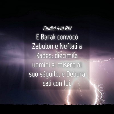 Picture 04 - Giudici 4:10 RIV - E Barak convocò Zabulon e Neftali a Kades; - Bible Verse Picture