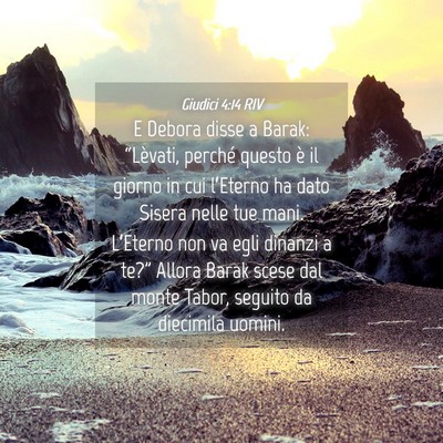Picture 04 - Giudici 4:14 RIV - E Debora disse a Barak: “Lèvati, perché - Bible Verse Picture