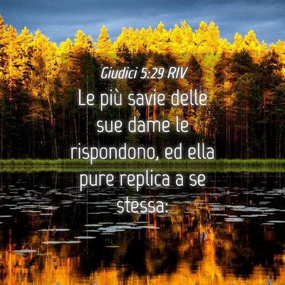 Picture 04 - Giudici 5:29 RIV - Le più savie delle sue dame le rispondono, ed - Bible Verse Picture