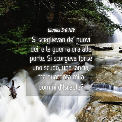 Picture 04 - Giudici 5:8 RIV - Si sceglievan de’ nuovi dèi, e la guerra era - Bible Verse Picture