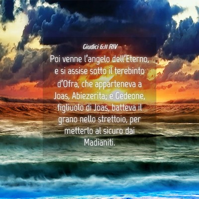 Picture 04 - Giudici 6:11 RIV - Poi venne l’angelo dell’Eterno, e si assise - Bible Verse Picture