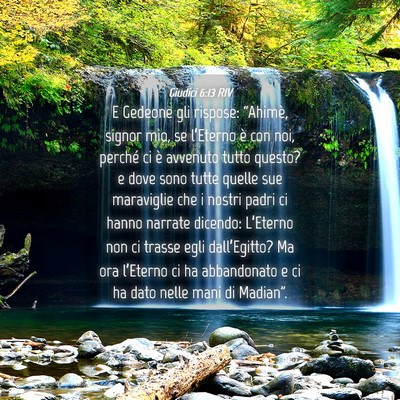 Picture 04 - Giudici 6:13 RIV - E Gedeone gli rispose: “Ahimè, signor mio, se - Bible Verse Picture