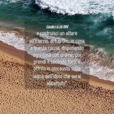 Picture 04 - Giudici 6:26 RIV - e costruisci un altare all’Eterno, al tuo Dio, - Bible Verse Picture