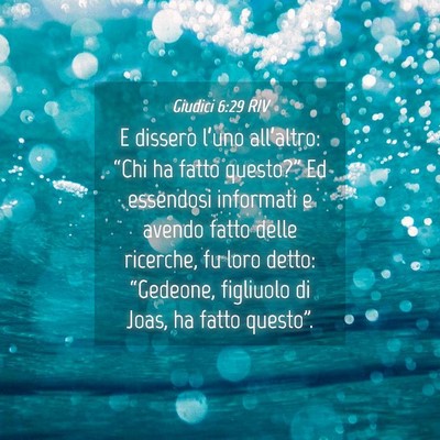 Picture 04 - Giudici 6:29 RIV - E dissero l’uno all’altro: “Chi ha fatto - Bible Verse Picture