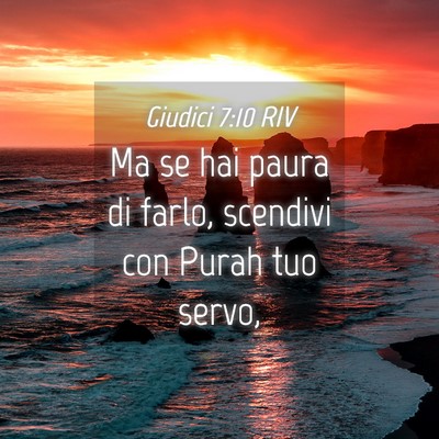 Picture 04 - Giudici 7:10 RIV - Ma se hai paura di farlo, scendivi con Purah tuo - Bible Verse Picture