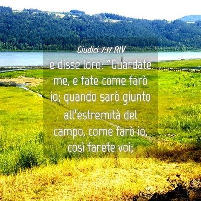 Picture 04 - Giudici 7:17 RIV - e disse loro: “Guardate me, e fate come farò - Bible Verse Picture