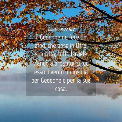 Picture 04 - Giudici 8:27 RIV - E Gedeone ne fece un efod, che pose in Ofra, sua - Bible Verse Picture