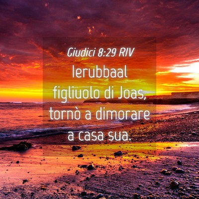 Picture 04 - Giudici 8:29 RIV - Ierubbaal figliuolo di Joas, tornò a dimorare a - Bible Verse Picture