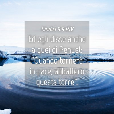 Picture 04 - Giudici 8:9 RIV - Ed egli disse anche a quei di Penuel: “Quando - Bible Verse Picture