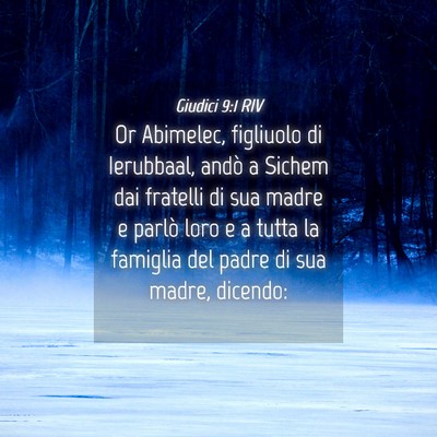 Picture 04 - Giudici 9:1 RIV - Or Abimelec, figliuolo di Ierubbaal, andò a - Bible Verse Picture