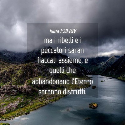 Picture 04 - Isaia 1:28 RIV - ma i ribelli e i peccatori saran fiaccati - Bible Verse Picture