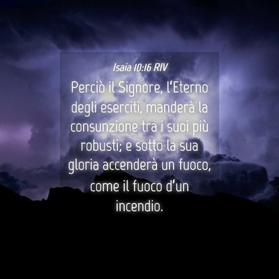 Picture 04 - Isaia 10:16 RIV - Perciò il Signore, l’Eterno degli eserciti, - Bible Verse Picture