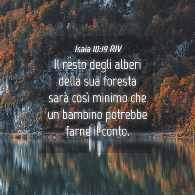Picture 04 - Isaia 10:19 RIV - Il resto degli alberi della sua foresta sarà - Bible Verse Picture
