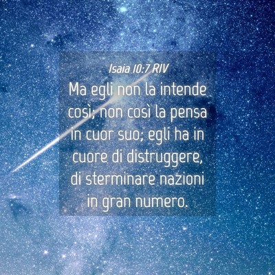 Picture 04 - Isaia 10:7 RIV - Ma egli non la intende così; non così la pensa - Bible Verse Picture