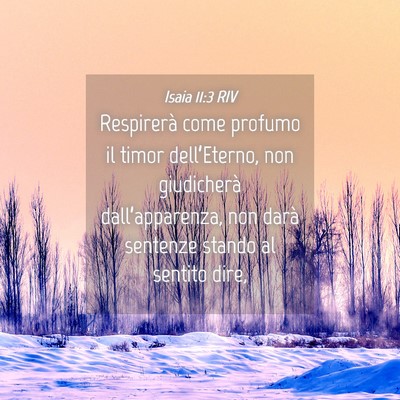 Picture 04 - Isaia 11:3 RIV - Respirerà come profumo il timor dell’Eterno, - Bible Verse Picture