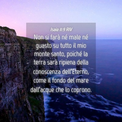 Picture 04 - Isaia 11:9 RIV - Non si farà né male né guasto su tutto il mio - Bible Verse Picture