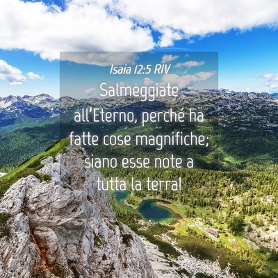 Picture 04 - Isaia 12:5 RIV - Salmeggiate all’Eterno, perché ha fatte cose - Bible Verse Picture