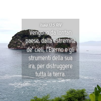 Picture 04 - Isaia 13:5 RIV - Vengono da lontan paese, dalla estremità de’ - Bible Verse Picture