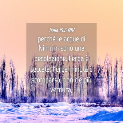 Picture 04 - Isaia 15:6 RIV - perché le acque di Nimrim sono una desolazione, - Bible Verse Picture