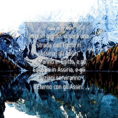 Picture 04 - Isaia 19:23 RIV - In quel giorno, vi sarà una strada dall’Egitto - Bible Verse Picture