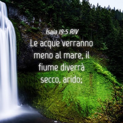 Picture 04 - Isaia 19:5 RIV - Le acque verranno meno al mare, il fiume diverrà - Bible Verse Picture