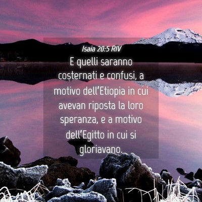 Picture 04 - Isaia 20:5 RIV - E quelli saranno costernati e confusi, a motivo - Bible Verse Picture