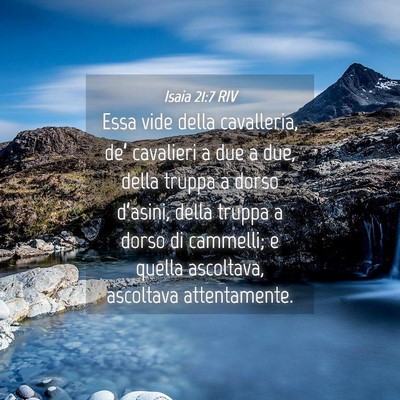 Picture 04 - Isaia 21:7 RIV - Essa vide della cavalleria, de’ cavalieri a due - Bible Verse Picture