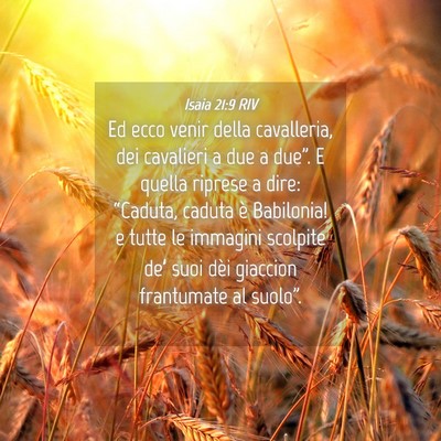 Picture 04 - Isaia 21:9 RIV - Ed ecco venir della cavalleria, dei cavalieri a - Bible Verse Picture
