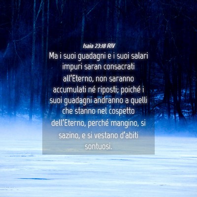 Picture 04 - Isaia 23:18 RIV - Ma i suoi guadagni e i suoi salari impuri saran - Bible Verse Picture