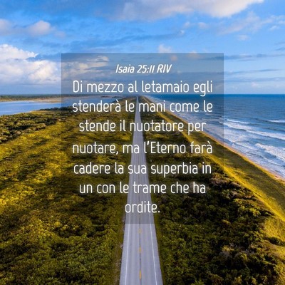 Picture 04 - Isaia 25:11 RIV - Di mezzo al letamaio egli stenderà le mani come - Bible Verse Picture