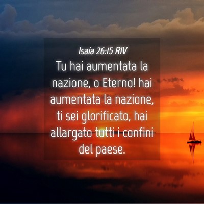 Picture 04 - Isaia 26:15 RIV - Tu hai aumentata la nazione, o Eterno! hai - Bible Verse Picture