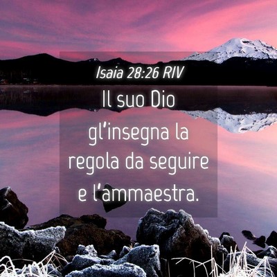 Picture 04 - Isaia 28:26 RIV - Il suo Dio gl’insegna la regola da seguire e - Bible Verse Picture