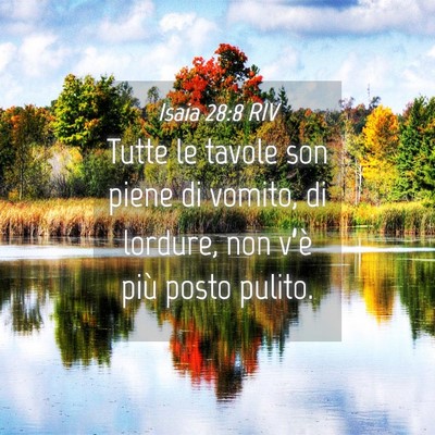 Picture 04 - Isaia 28:8 RIV - Tutte le tavole son piene di vomito, di lordure, - Bible Verse Picture