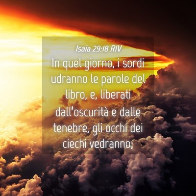 Picture 04 - Isaia 29:18 RIV - In quel giorno, i sordi udranno le parole del - Bible Verse Picture