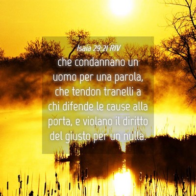 Picture 04 - Isaia 29:21 RIV - che condannano un uomo per una parola, che tendon - Bible Verse Picture