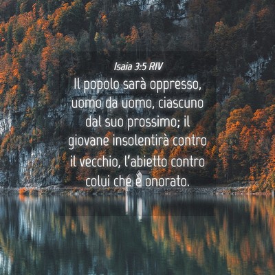 Picture 04 - Isaia 3:5 RIV - Il popolo sarà oppresso, uomo da uomo, ciascuno - Bible Verse Picture