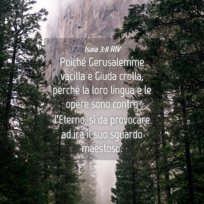 Picture 04 - Isaia 3:8 RIV - Poiché Gerusalemme vacilla e Giuda crolla, - Bible Verse Picture